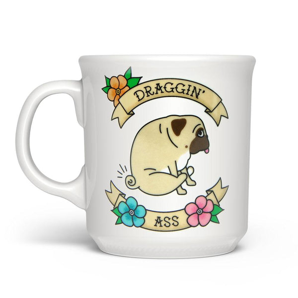 Draggin' Ass Ceramic Mug
